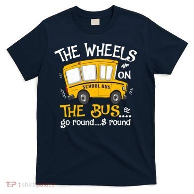 Back To School The Wheels On The Bus T-Shirt