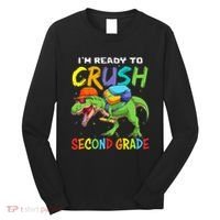 Back To School I'm Ready To Crush Second Grade Dinosaur Long Sleeve Shirt thumb 0