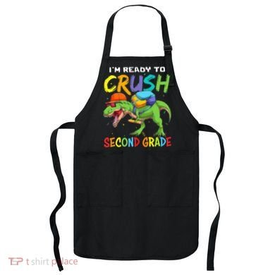 Back To School I'm Ready To Crush Second Grade Dinosaur Apron