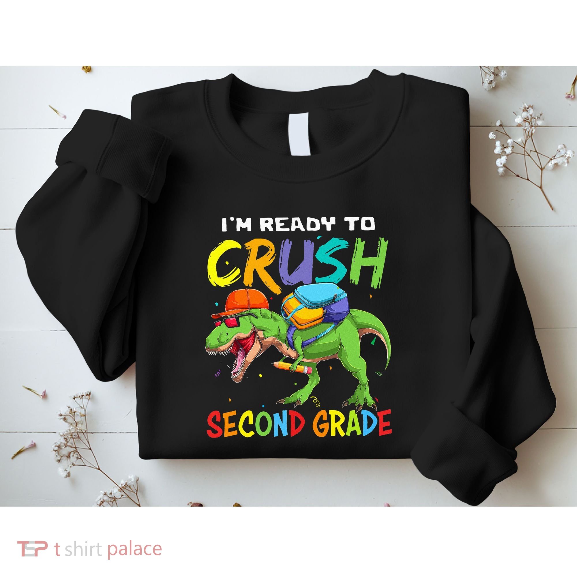 Back To School I'm Ready To Crush Second Grade Dinosaur Sweatshirt