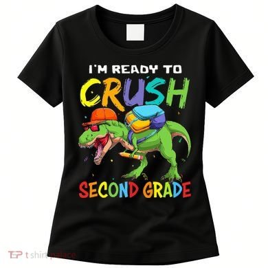 Back To School I'm Ready To Crush Second Grade Dinosaur Women's T-Shirt