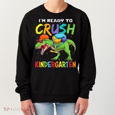 Back To School I'm Ready To Crush Kindergarten Dinosaur Women's Sweatshirt