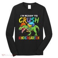 Back To School I'm Ready To Crush Kindergarten Dinosaur Long Sleeve Shirt thumb 0