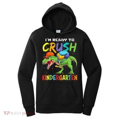 Back To School I'm Ready To Crush Kindergarten Dinosaur Women's Hoodie