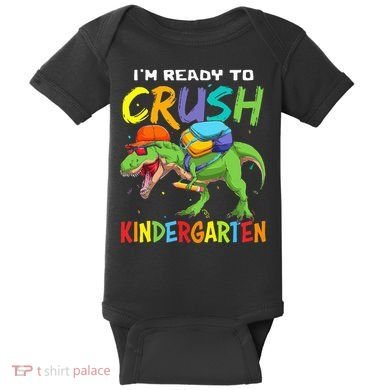 Back To School I'm Ready To Crush Kindergarten Dinosaur Baby Bodysuit