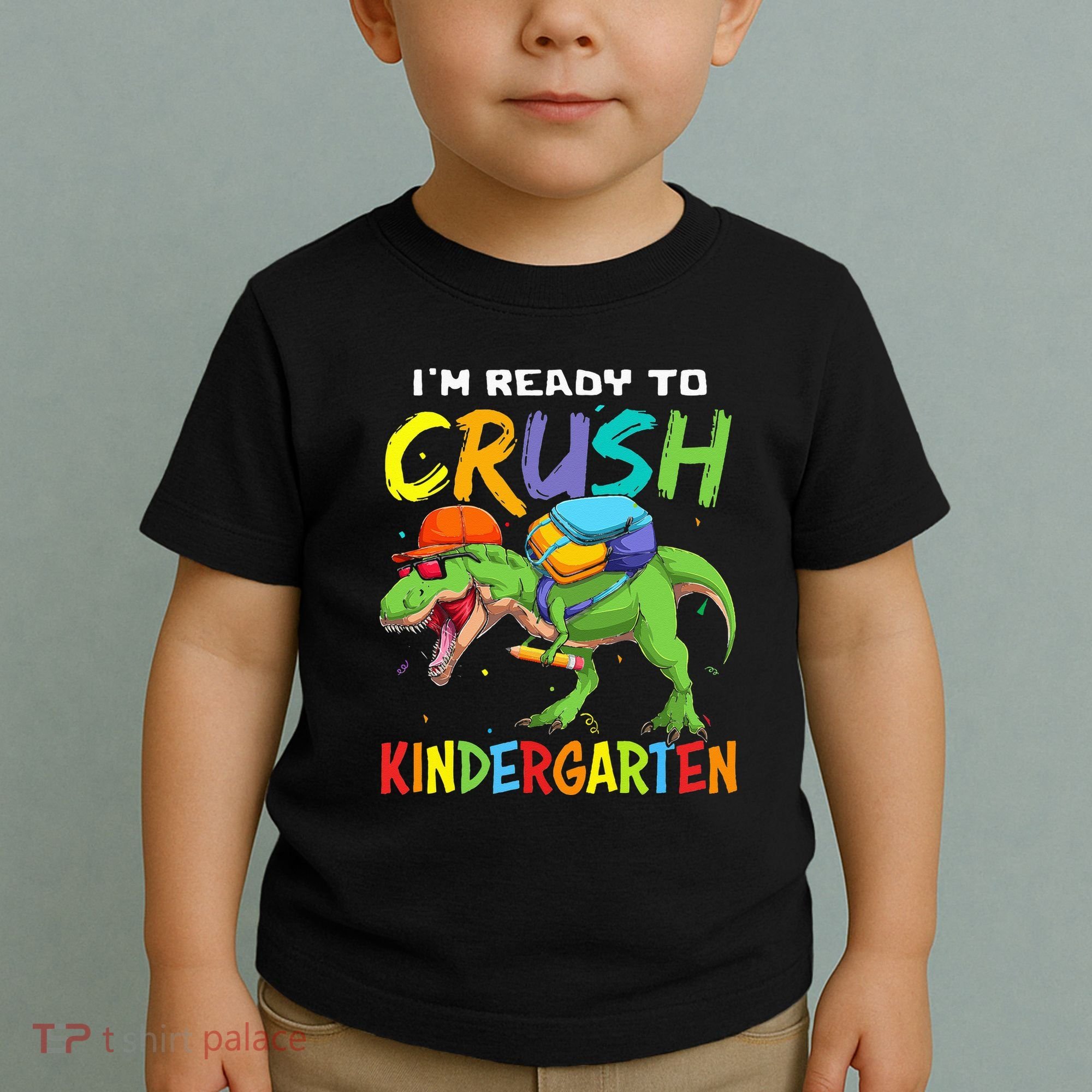 Back To School I'm Ready To Crush Kindergarten Dinosaur Toddler T-Shirt