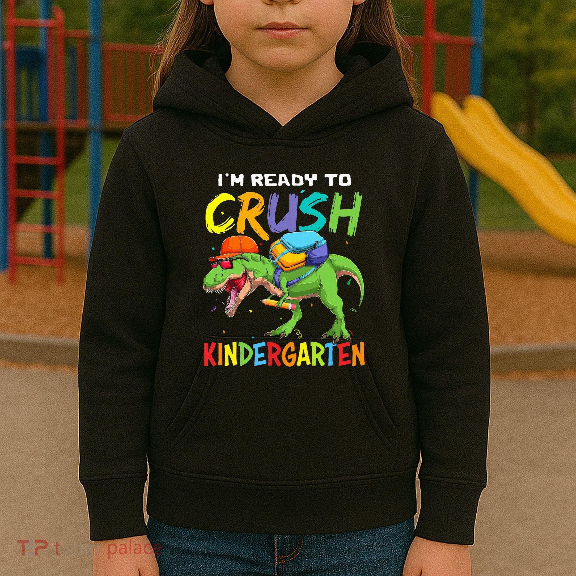 Back To School I'm Ready To Crush Kindergarten Dinosaur Kids Hoodie