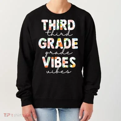 Back To School Third Grade Vibes First Day Teacher Women's Sweatshirt
