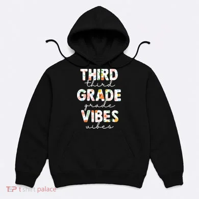 Back To School Third Grade Vibes First Day Teacher Hoodie