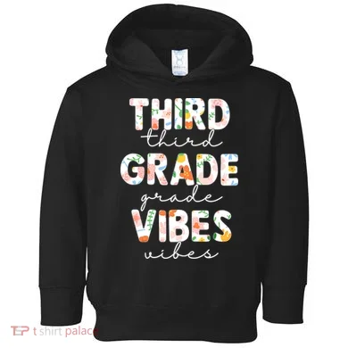 Back To School Third Grade Vibes First Day Teacher Toddler Hoodie