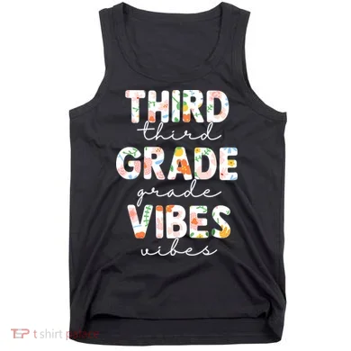 Back To School Third Grade Vibes First Day Teacher Tank Top