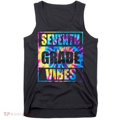 Back To School 7th Grade Vibes First Day Of School Teachers Tank Top
