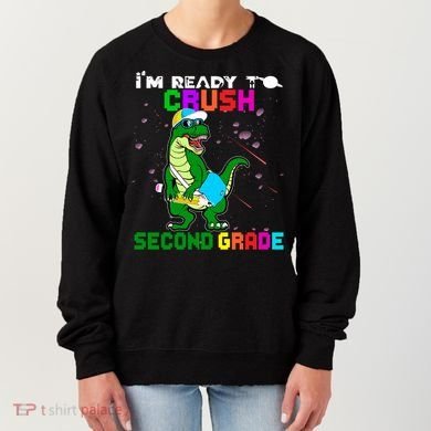 Back To School Dinosaur Im Ready To Crush Second Grade Great Gift Women's Sweatshirt