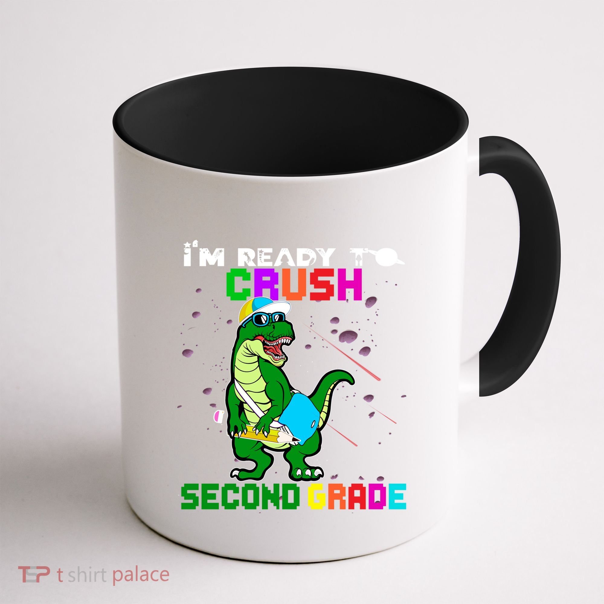Back To School Dinosaur Im Ready To Crush Second Grade Great Gift Coffee Mug