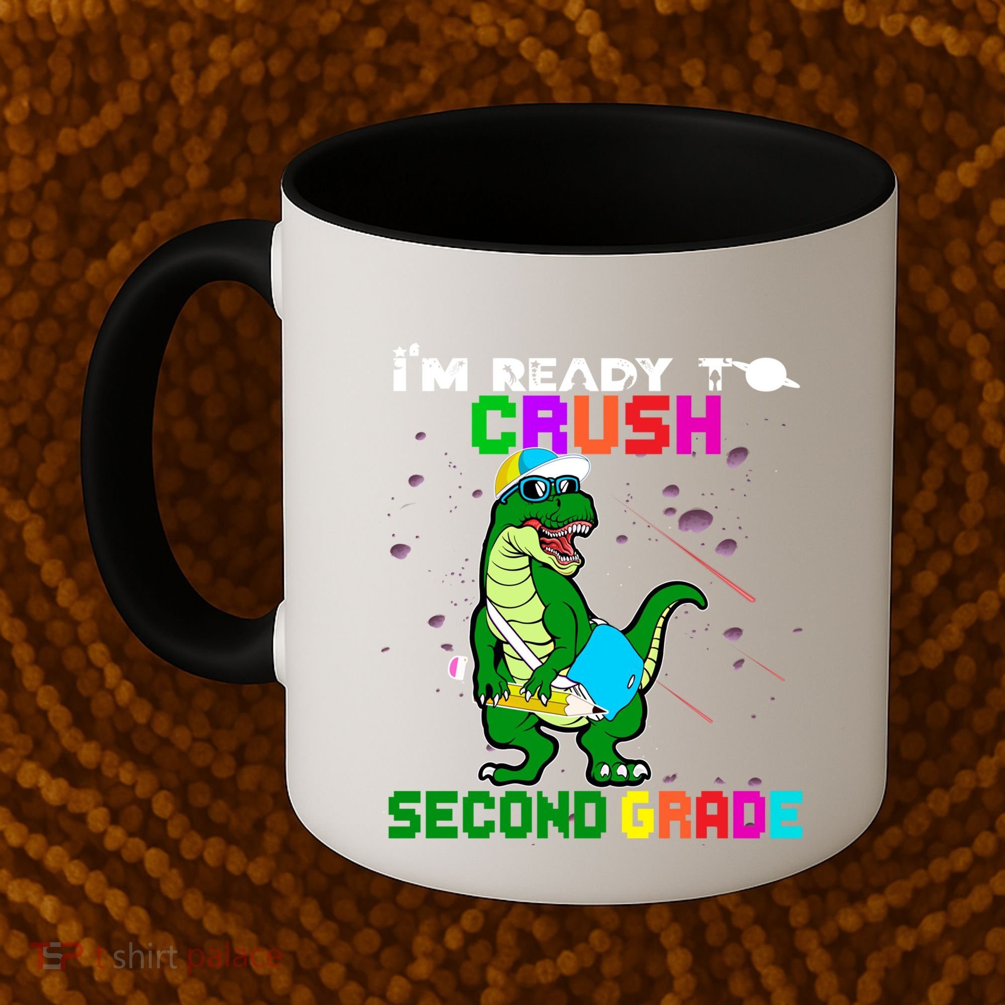 Back To School Dinosaur Im Ready To Crush Second Grade Great Gift Coffee Mug