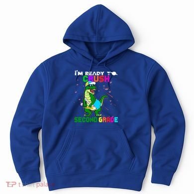 Back To School Dinosaur Im Ready To Crush Second Grade Great Gift Hoodie