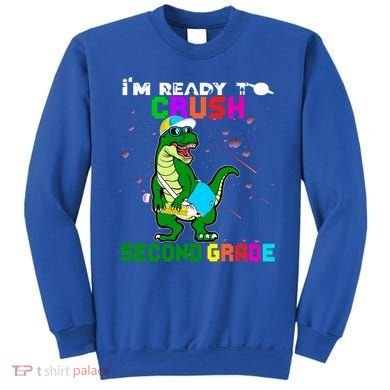 Back To School Dinosaur Im Ready To Crush Second Grade Great Gift Sweatshirt