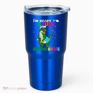 Back To School Dinosaur Im Ready To Crush Second Grade Great Gift Tumbler