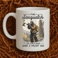 Bigfoot The Sasquatch Is Calling And I Must Go Coffee Mug thumb 2