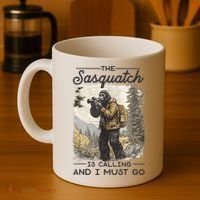 Bigfoot The Sasquatch Is Calling And I Must Go Coffee Mug thumb 4