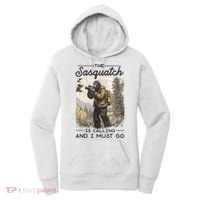 Bigfoot The Sasquatch Is Calling And I Must Go Women's Hoodie thumb 0