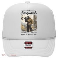 Bigfoot The Sasquatch Is Calling And I Must Go Hat thumb 0