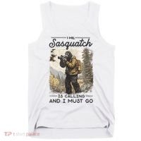 Bigfoot The Sasquatch Is Calling And I Must Go Tank Top thumb 0