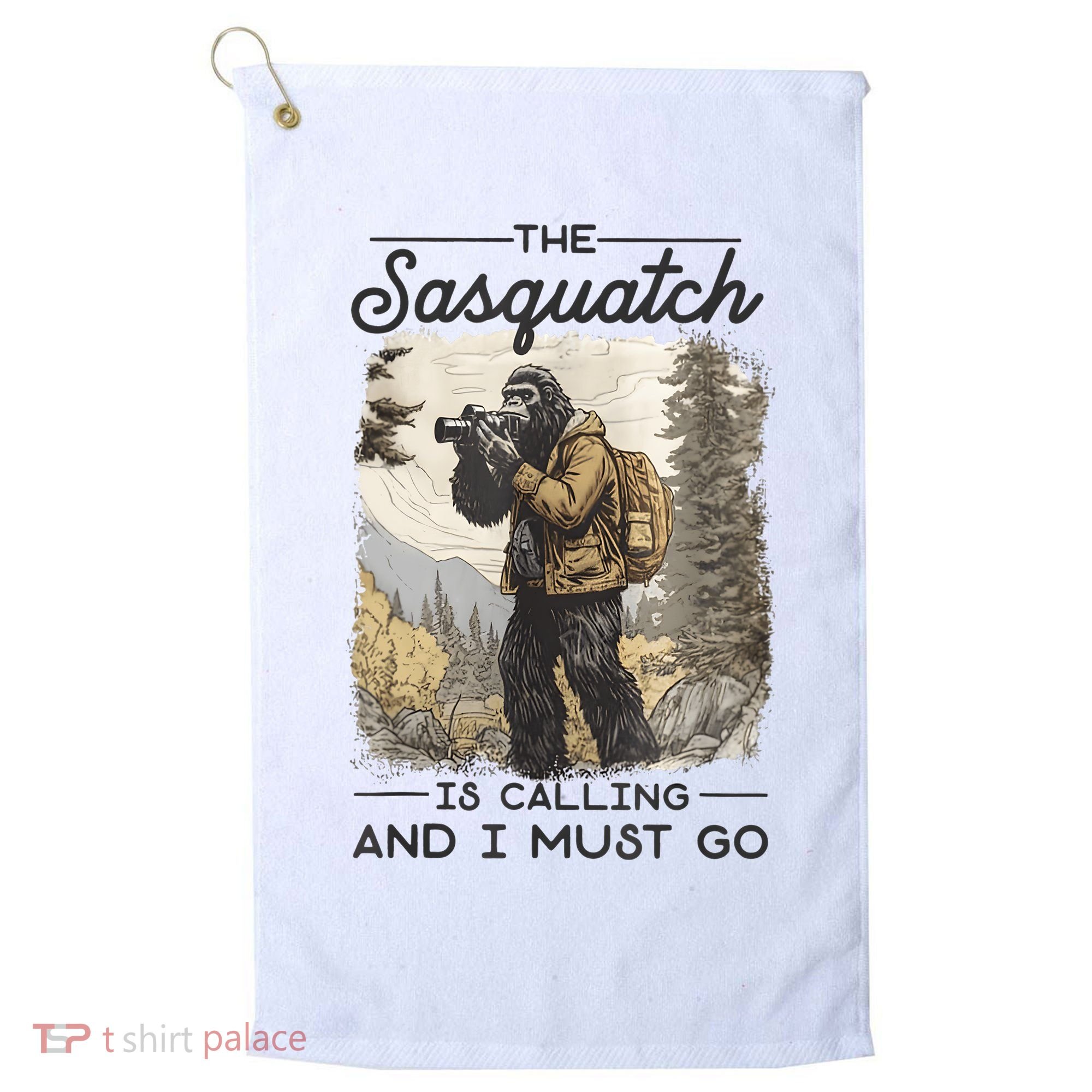 Bigfoot The Sasquatch Is Calling And I Must Go Golf Towel
