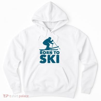 Born To Ski Hoodie