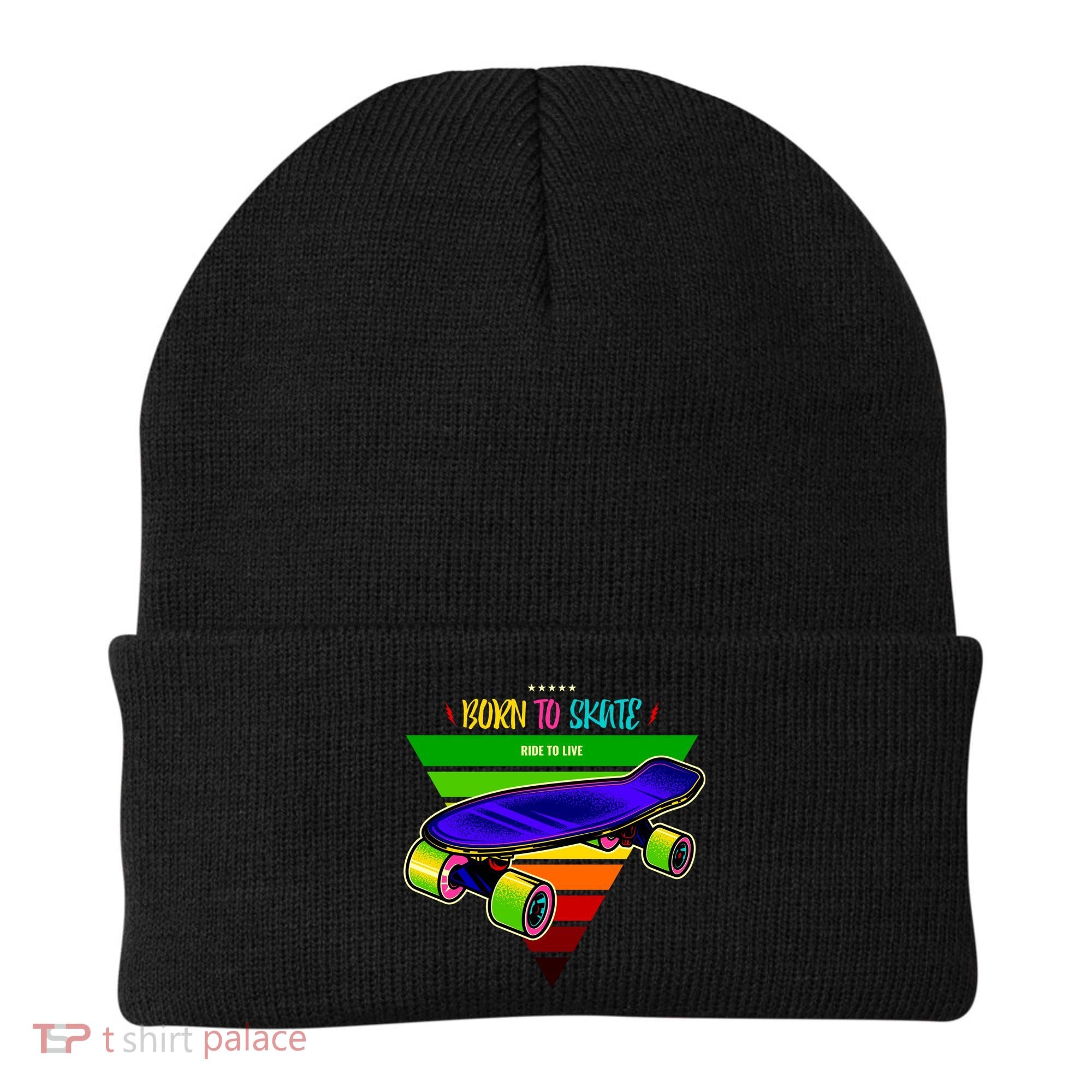 Born To Skate Ride To Live Beanie