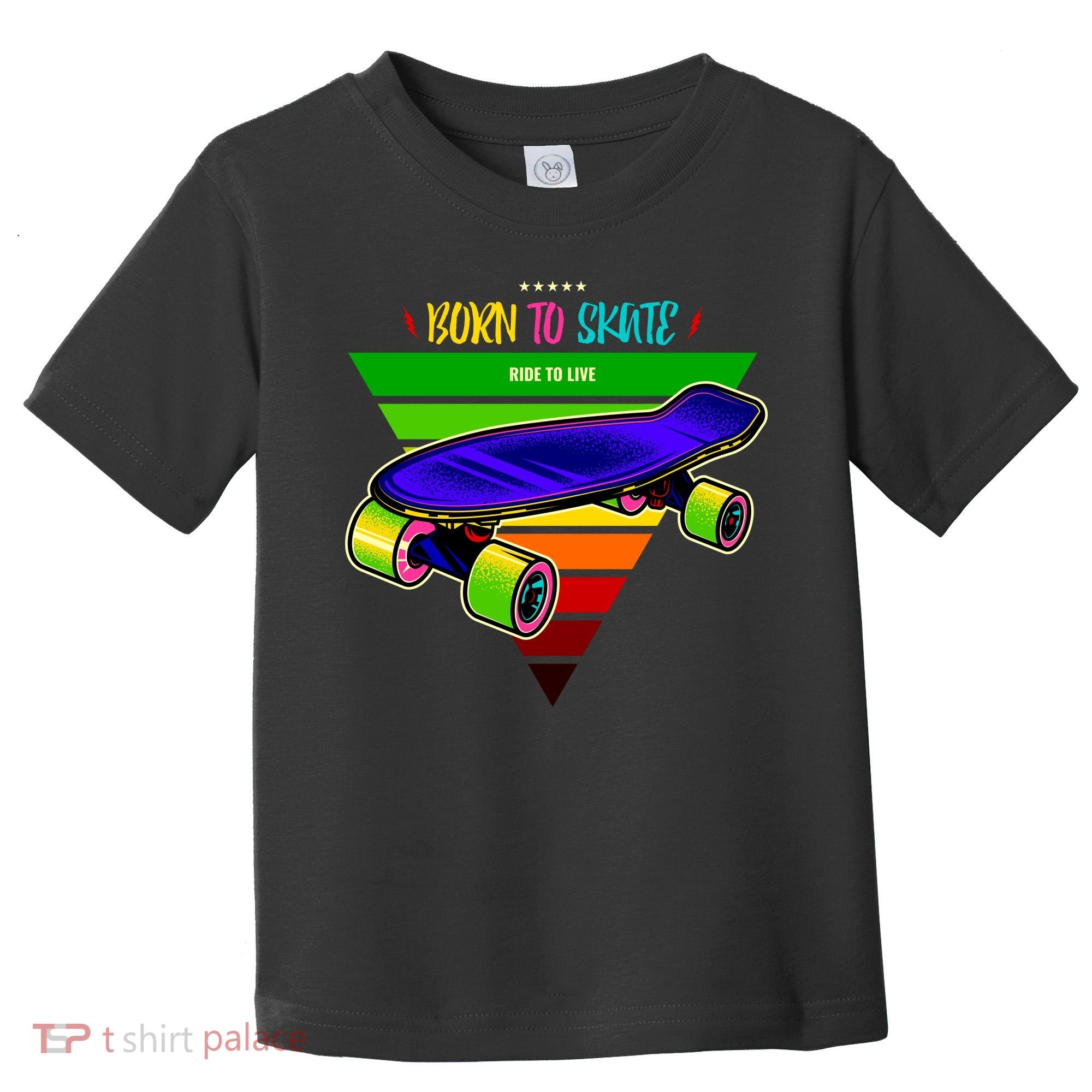 Born To Skate Ride To Live Toddler T-Shirt
