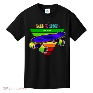 Born To Skate Ride To Live Kids T-Shirt