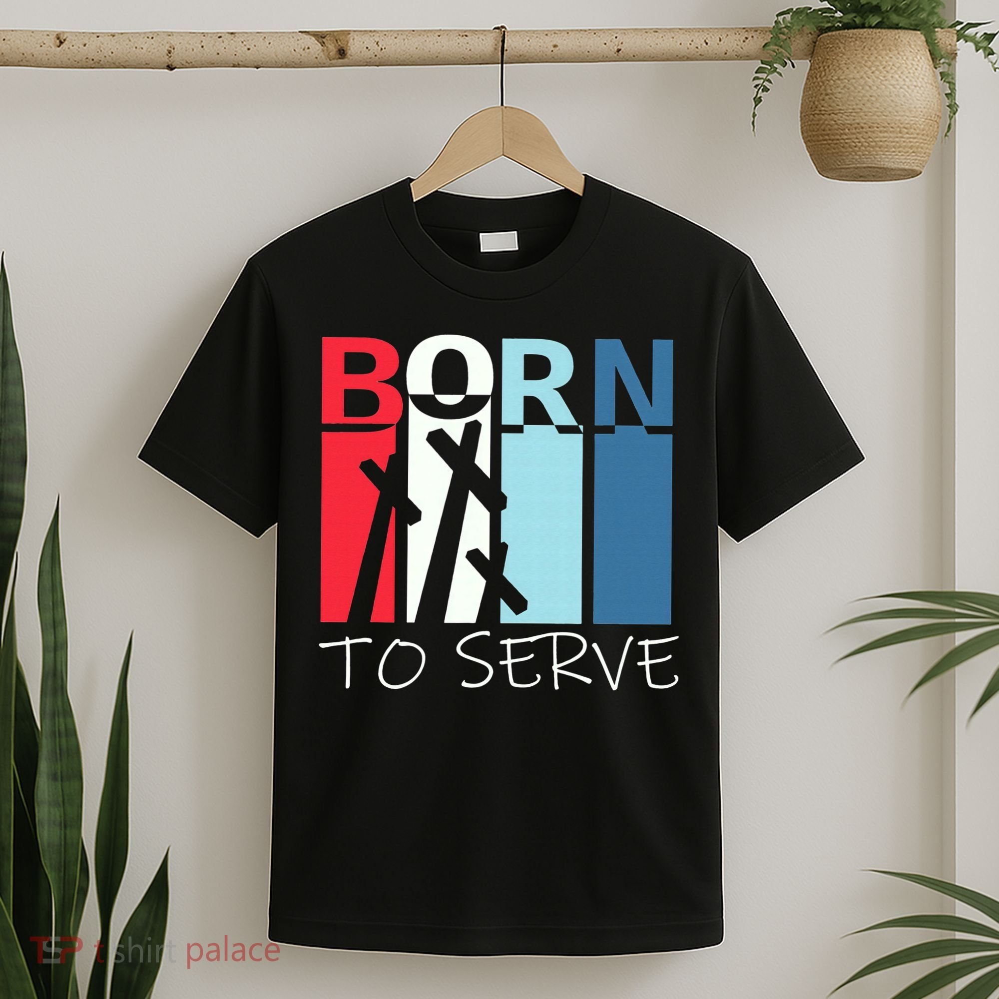 Born To Serve & Jesus Cross & Walk by Faith Christian T-Shirt