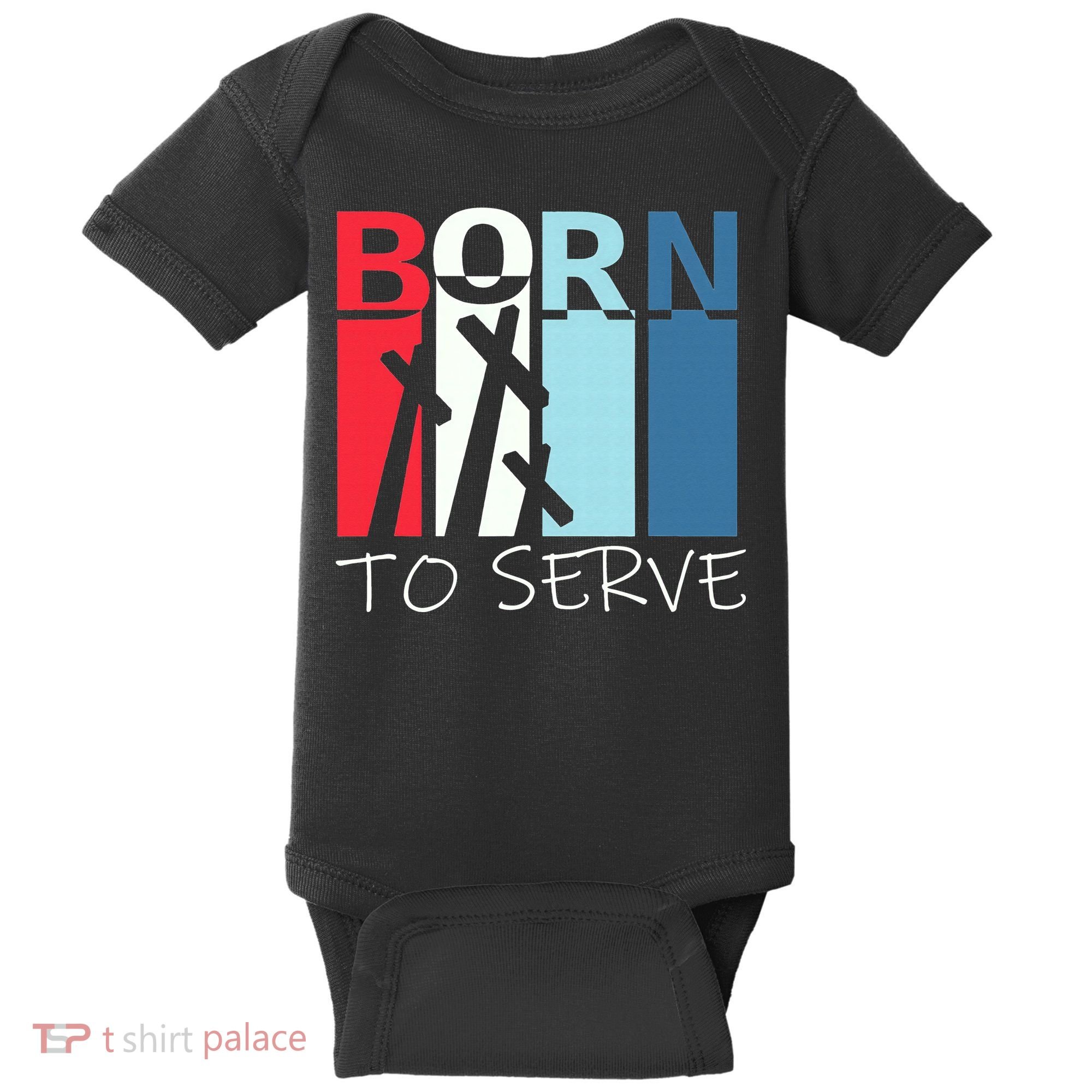 Born To Serve & Jesus Cross & Walk by Faith Christian Baby Bodysuit