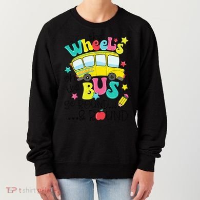 Back To School Funny The WHEELS On The BUS Women's Sweatshirt