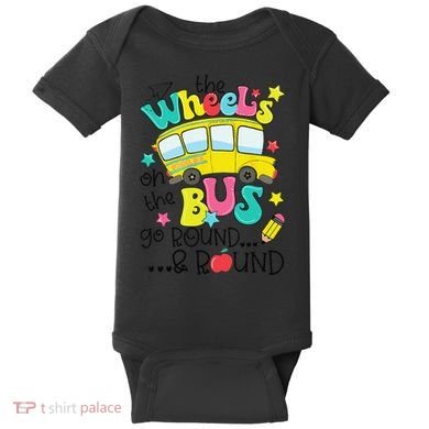 Back To School Funny The WHEELS On The BUS Baby Bodysuit