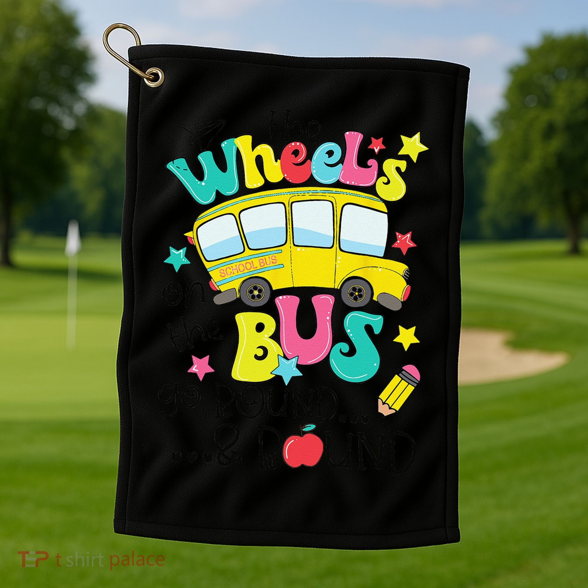 Back To School Funny The WHEELS On The BUS Golf Towel