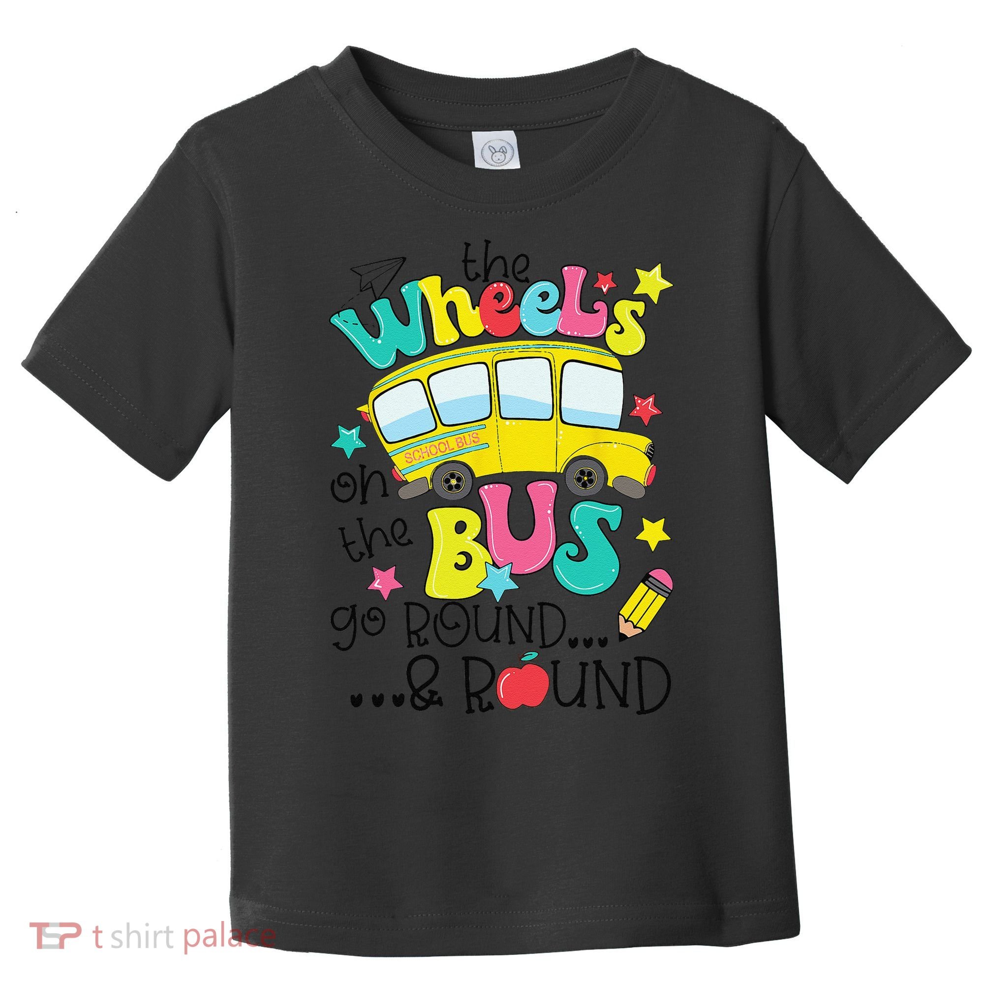 Back To School Funny The WHEELS On The BUS Toddler T-Shirt
