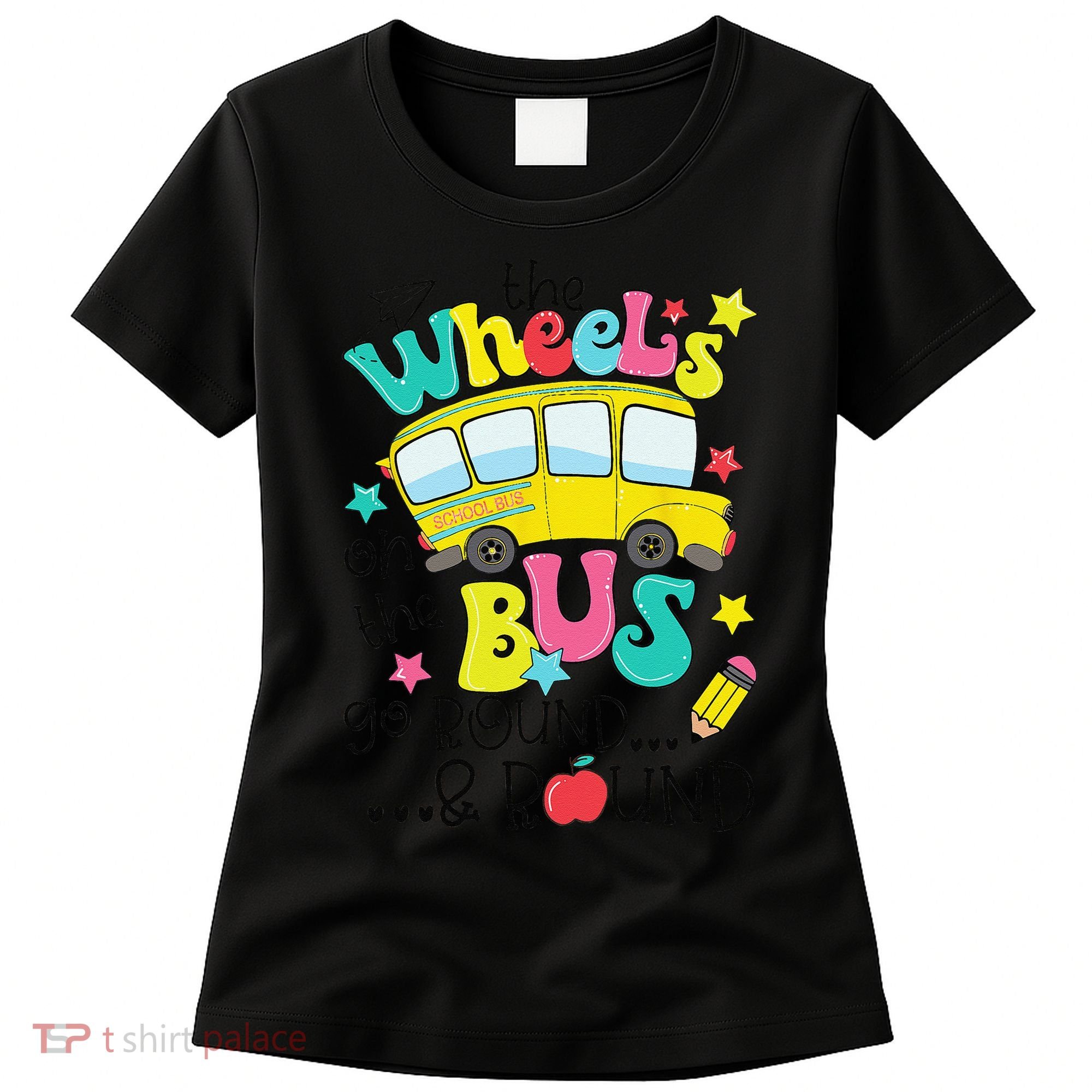 Back To School Funny The WHEELS On The BUS Women's T-Shirt