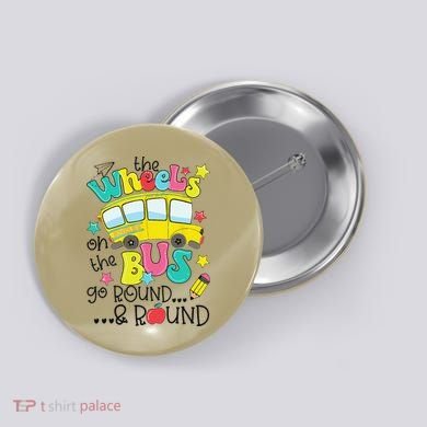 Back To School Funny The WHEELS On The BUS Button