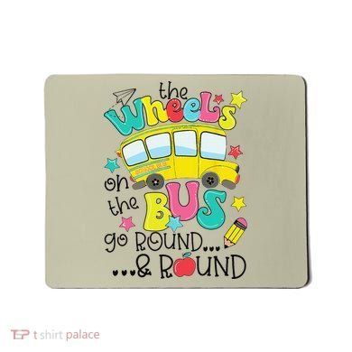 Back To School Funny The WHEELS On The BUS Mousepad