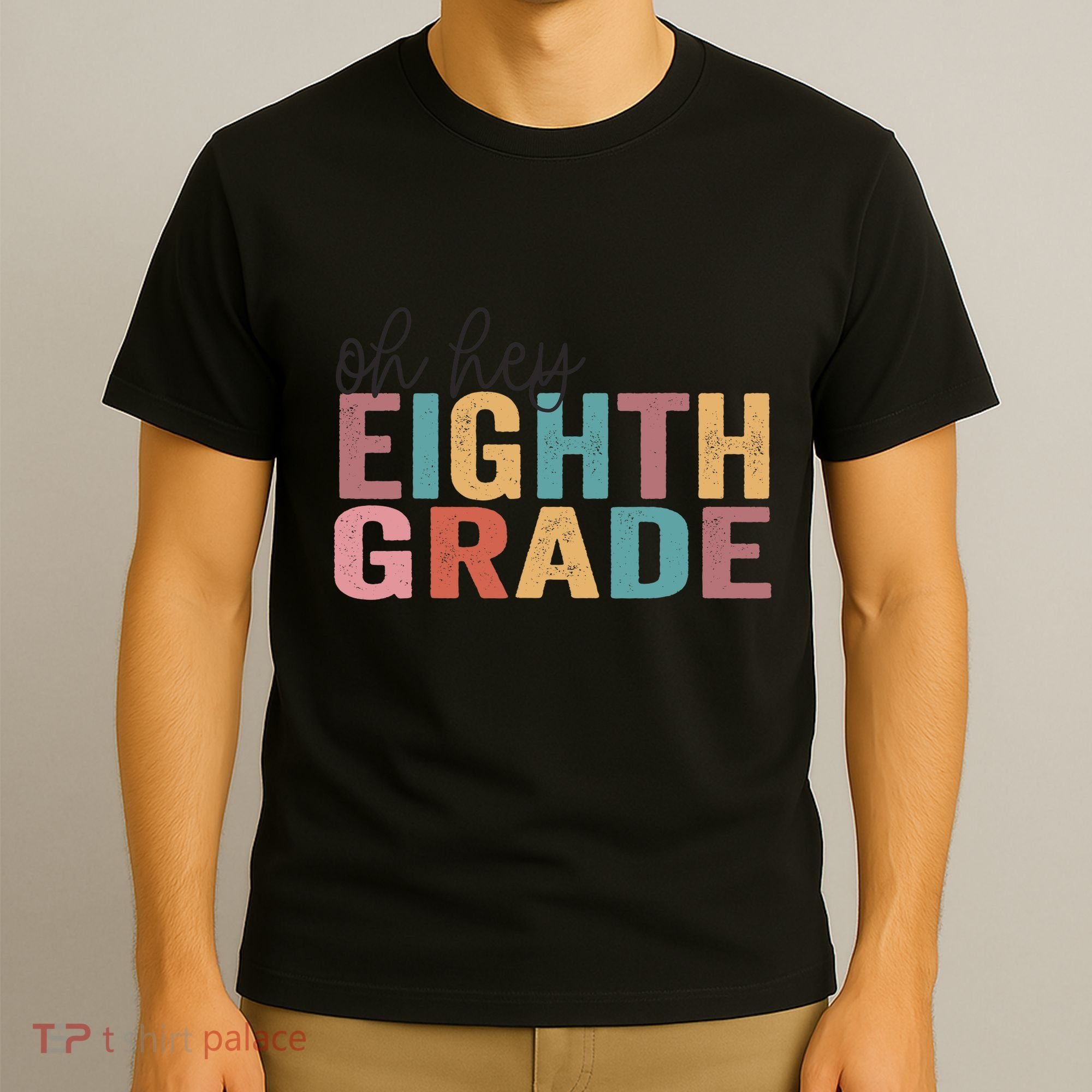 Back To School Students Teacher Oh Hey 8th Eighth Grade T-Shirt