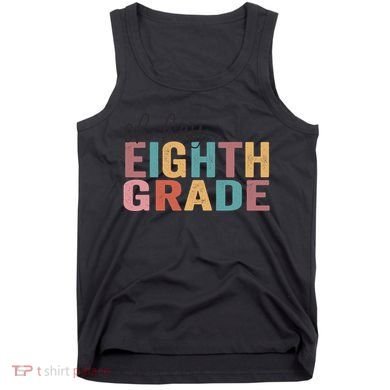 Back To School Students Teacher Oh Hey 8th Eighth Grade Tank Top