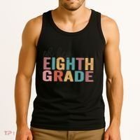 Back To School Students Teacher Oh Hey 8th Eighth Grade Tank Top thumb 3