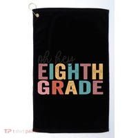 Back To School Students Teacher Oh Hey 8th Eighth Grade Golf Towel thumb 0