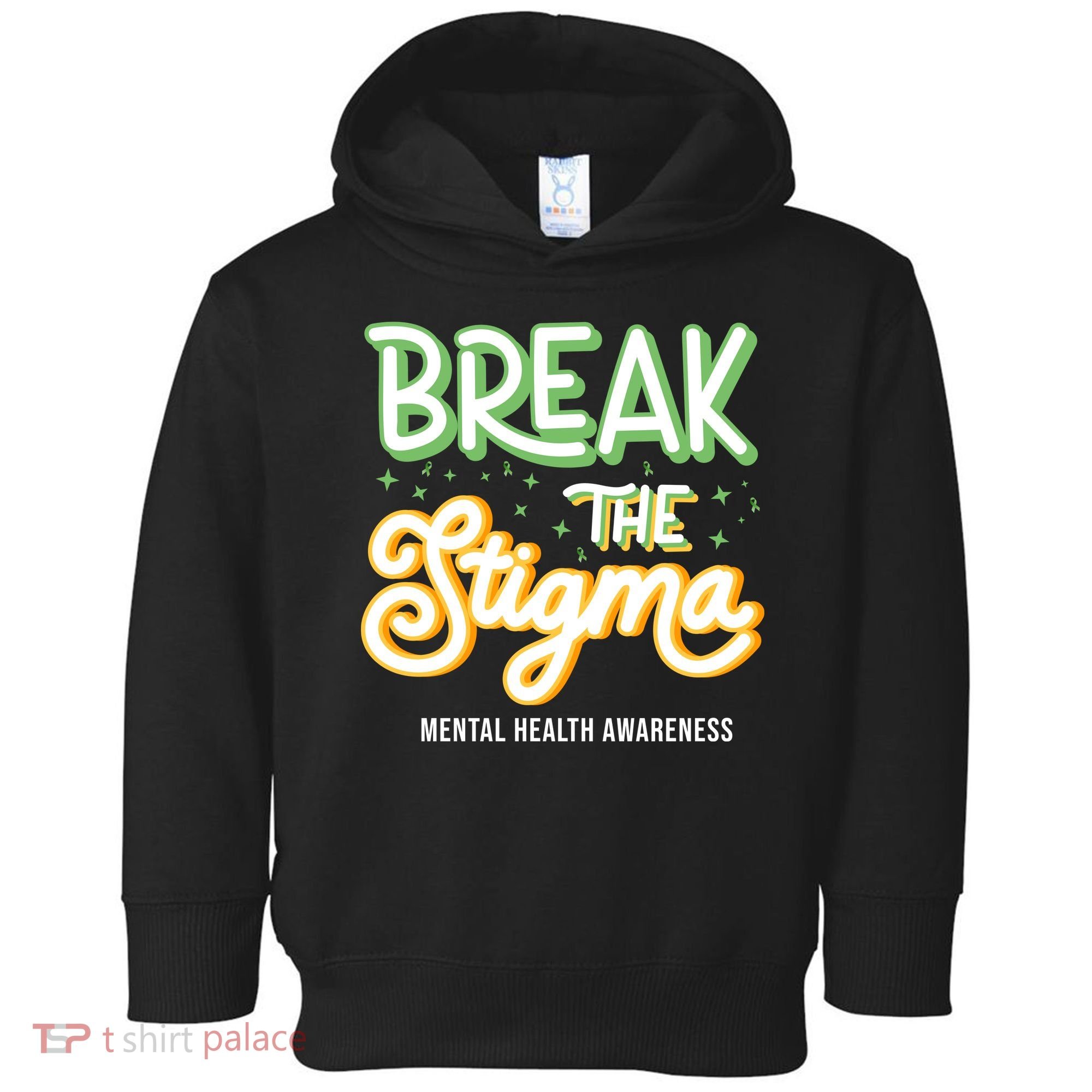 Break The Stigma Mental Health Awareness Toddler Hoodie