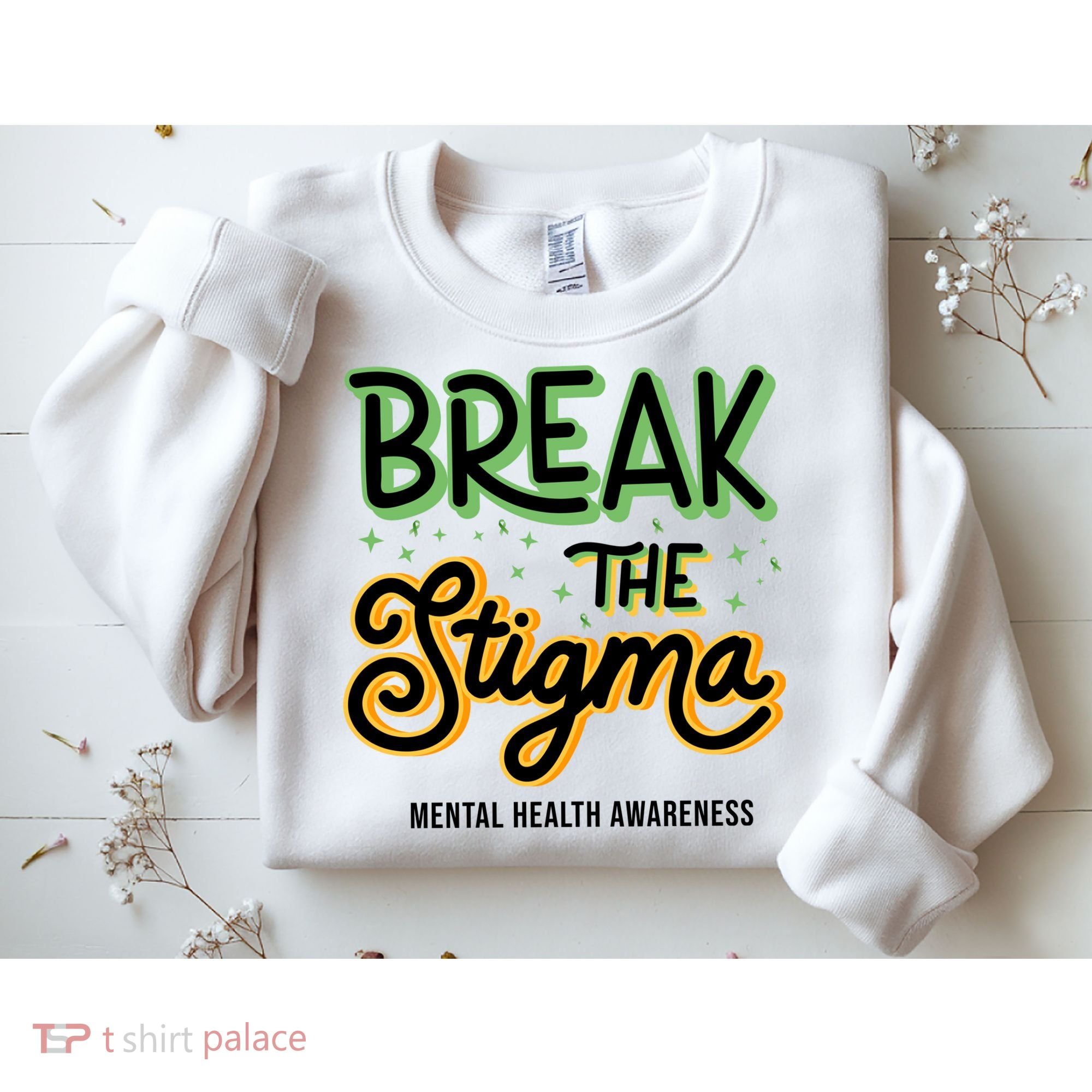 Break The Stigma Mental Health Awareness Sweatshirt