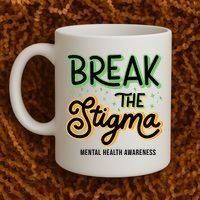 Break The Stigma Mental Health Awareness Coffee Mug thumb 2