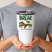 Break The Stigma Mental Health Awareness Tumbler thumb 2