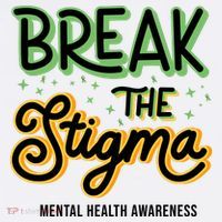 Break The Stigma Mental Health Awareness Mousepad thumb 1